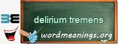 WordMeaning blackboard for delirium tremens